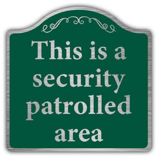 This Is A Security Patrolled Area - Prestige Sign