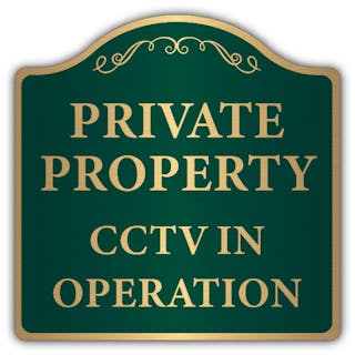 Private Property CCTV In Operation - Prestige - Gold